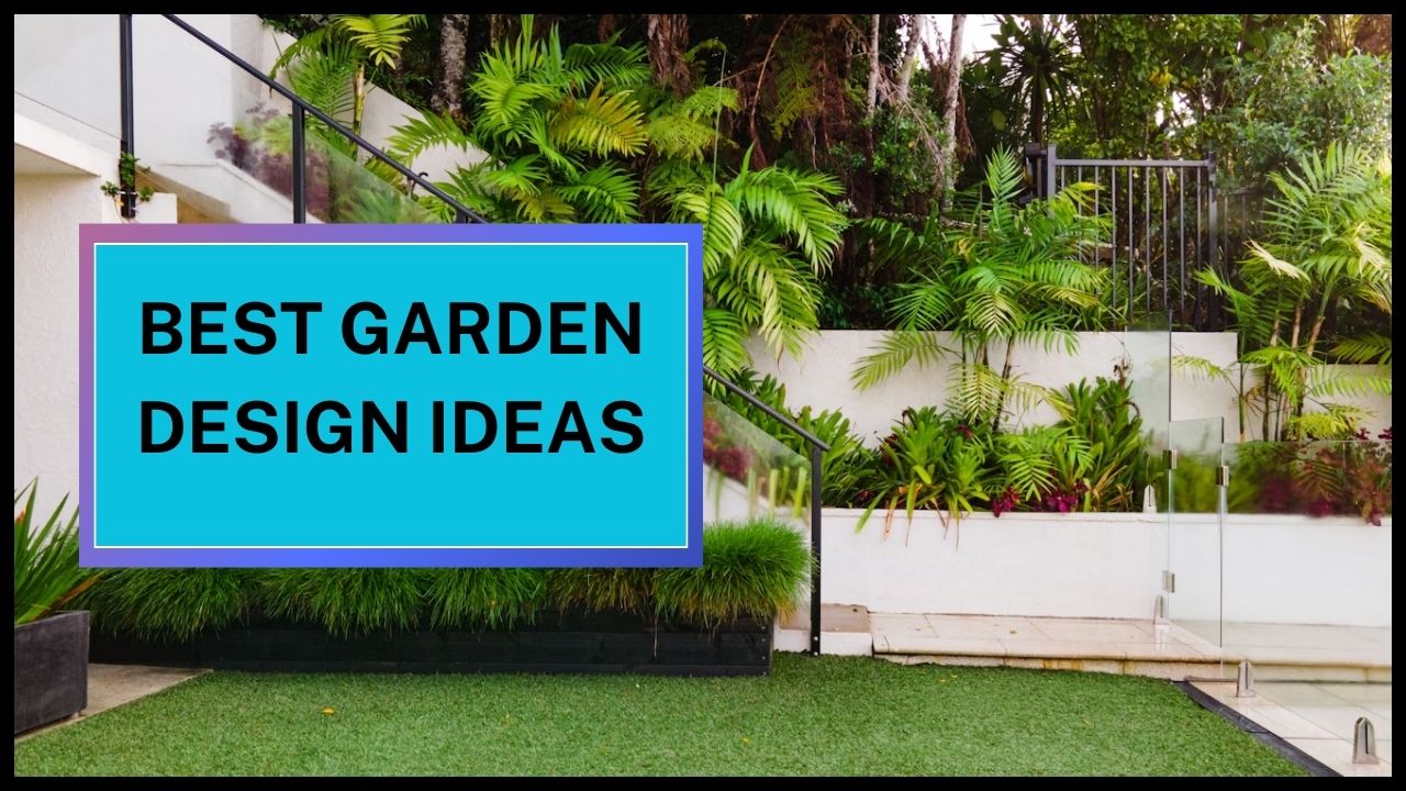 Best Garden Design Ideas