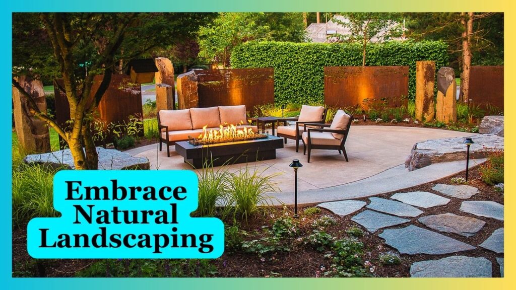 Embrace Natural Landscaping